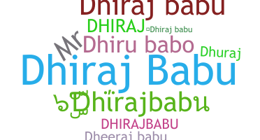 Nama panggilan - Dhirajbabu