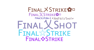 Nama panggilan - FinalStrike