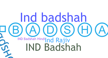 Nama panggilan - IndBadshah