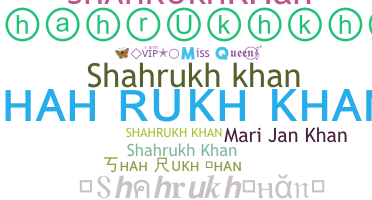 Nama panggilan - ShahrukhKhan