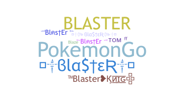 Nama panggilan - Blaster