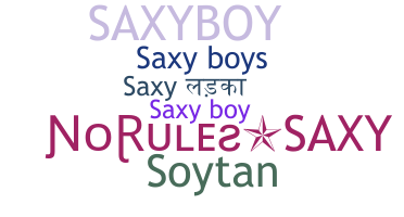 Nama panggilan - saxyboy