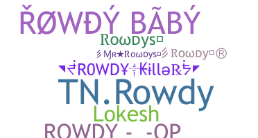 Nama panggilan - Rowdys