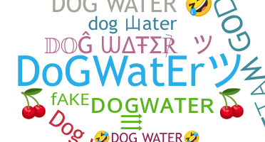 Nama panggilan - Dogwater