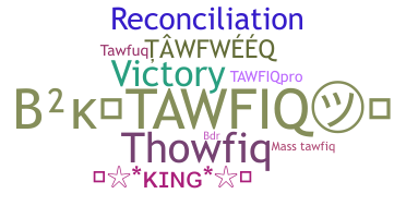 Nama panggilan - Tawfiq