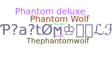 Nama panggilan - PhantomWolf