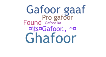 Nama panggilan - Gafoor