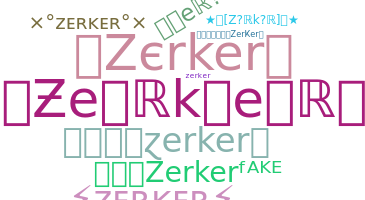Nama panggilan - Zerker