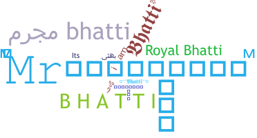 Nama panggilan - Bhatti
