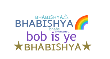 Nama panggilan - Bhabishya