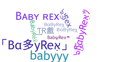 Nama panggilan - BabyRex