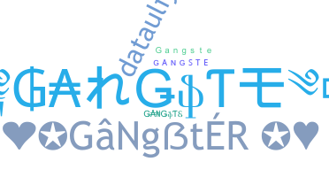 Nama panggilan - Gangste
