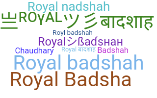 Nama panggilan - Royalbadshah