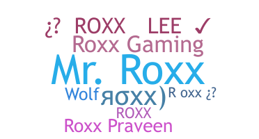 Nama panggilan - Roxx