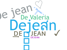 Nama panggilan - Dejean