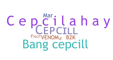 Nama panggilan - CepcilL