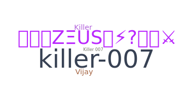 Nama panggilan - Killer007