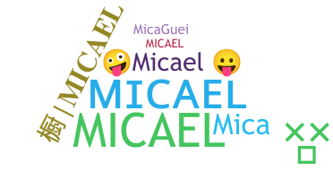 Nama panggilan - Micael