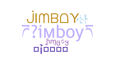 Nama panggilan - Jimboy