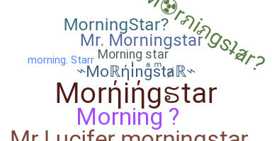 Nama panggilan - Morningstar