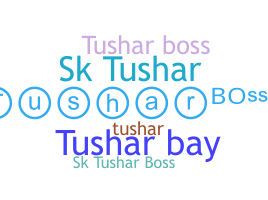 Nama panggilan - TusharBoss