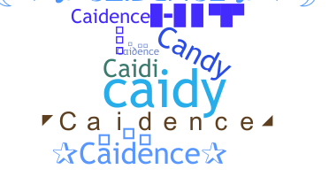 Nama panggilan - Caidence