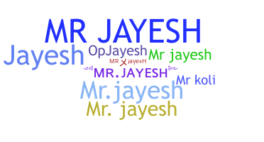 Nama panggilan - Mrjayesh