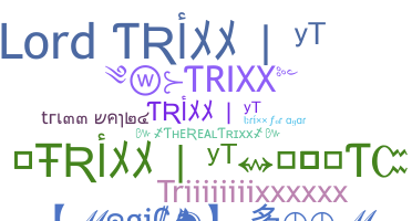 Nama panggilan - Trixx
