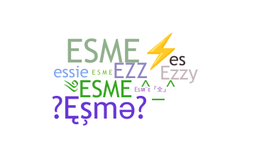 Nama panggilan - Esme