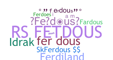 Nama panggilan - Ferdous
