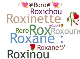 Nama panggilan - Roxane
