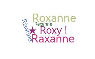 Nama panggilan - Roxanne