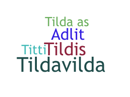 Nama panggilan - Tilda