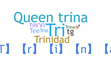 Nama panggilan - Trina