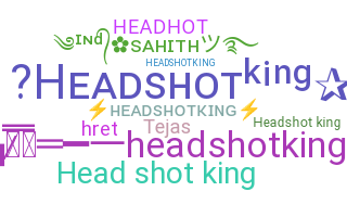 Nama panggilan - Headshotking