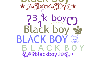 Nama panggilan - BlackBoy