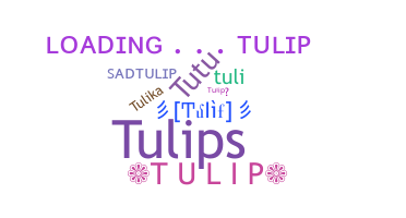 Nama panggilan - Tulip