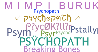 Nama panggilan - PSYCHOPATH