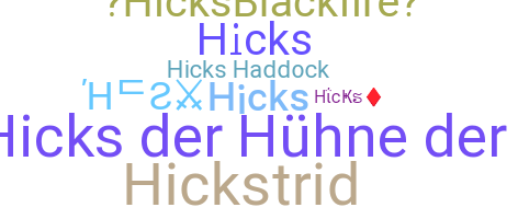 Nama panggilan - Hicks