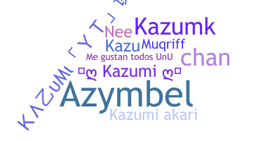 Nama panggilan - Kazumi