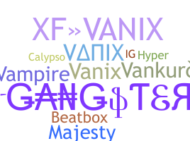 Nama panggilan - vanix