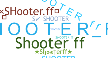 Nama panggilan - Shooterff