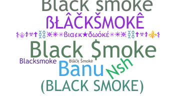 Nama panggilan - BlackSmoke