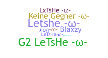 Nama panggilan - Letshe
