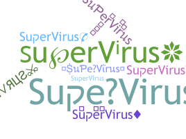 Nama panggilan - SuperVirus