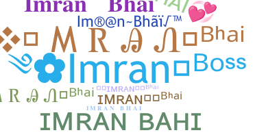 Nama panggilan - Imranbhai