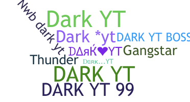 Nama panggilan - DarkYT
