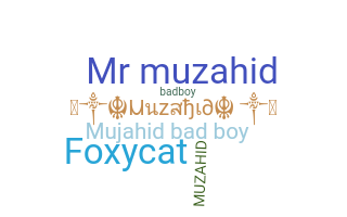 Nama panggilan - Muzahid