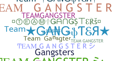 Nama panggilan - TeamGangster