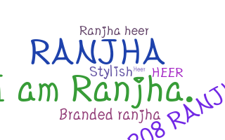 Nama panggilan - Ranjha